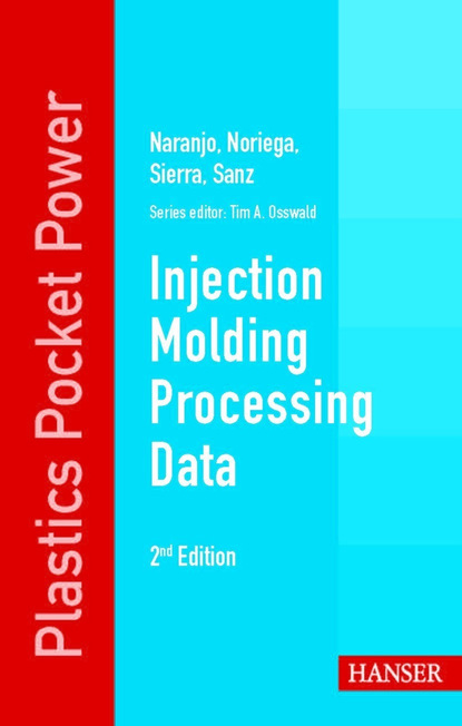 Alberto Naranjo - Injection Molding Processing Data 2E