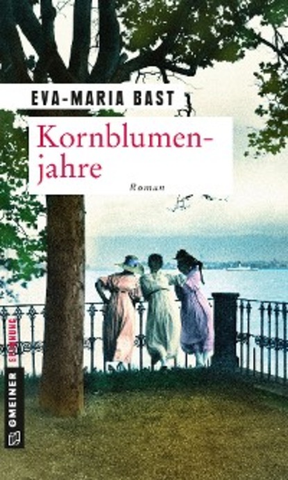 Eva-Maria Bast - Kornblumenjahre