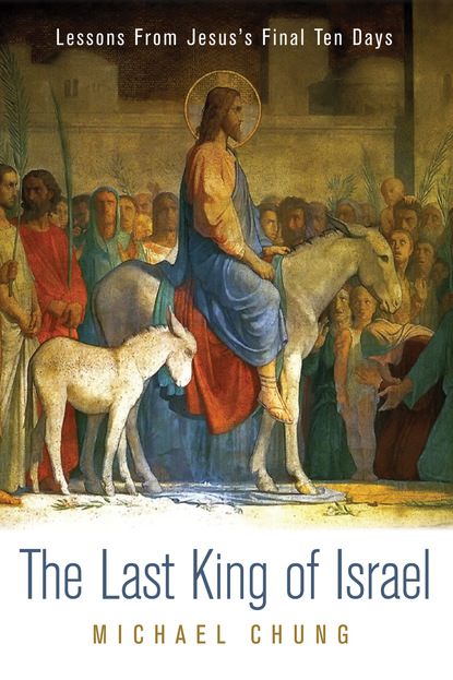 Mike Chung — The Last King of Israel