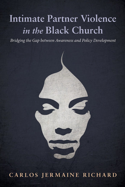 Carlos Jermaine Richard — Intimate Partner Violence in the Black Church