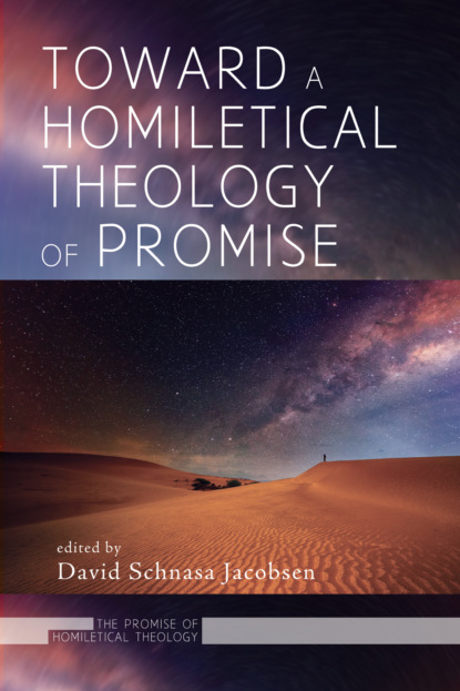 Группа авторов — Toward a Homiletical Theology of Promise