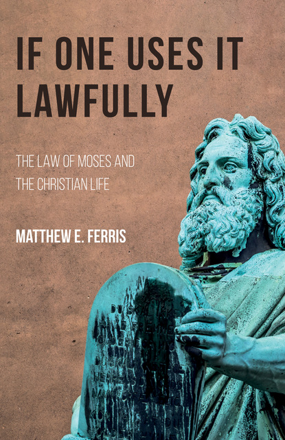 Matthew E. Ferris — If One Uses It Lawfully