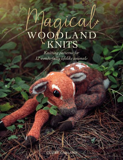 Claire Garland - Magical Woodland Knits