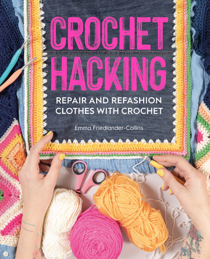 Emma Friedlander-Collins - Crochet Hacking