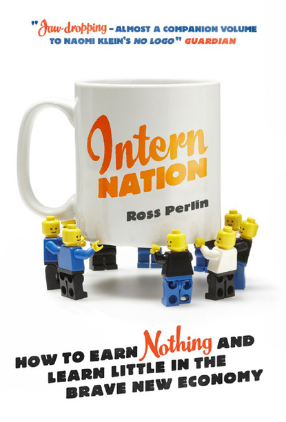 Ross Perlin - Intern Nation