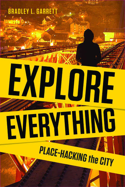 Bradley Garrett - Explore Everything