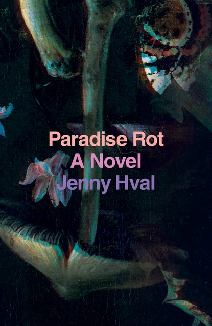 Jenny Hval - Paradise Rot