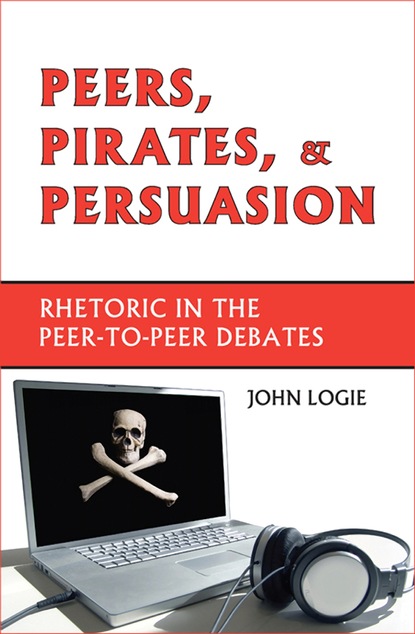 John Logie - Peers, Pirates, and Persuasion