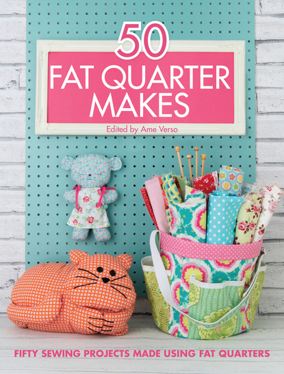 Various contributors — 50 Fat Quarter Makes