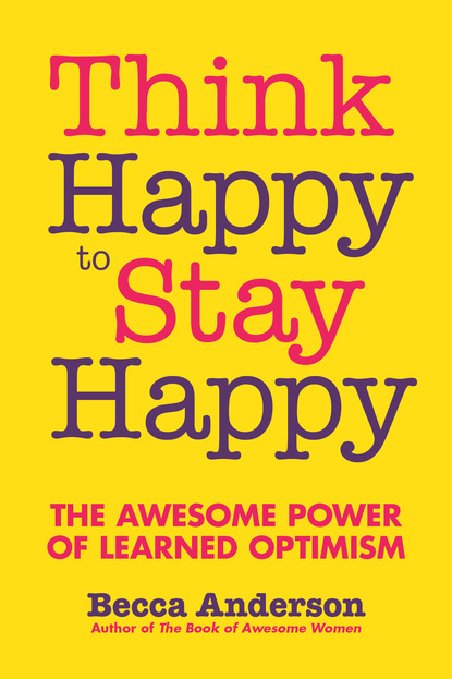 

Think Happy to Stay Happy