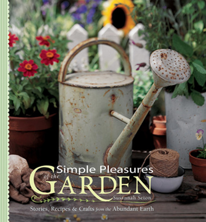 Susannah Seton — Simple Pleasures of the Garden