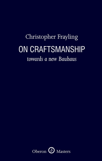 

On Craftsmanship: towards a new Bauhaus