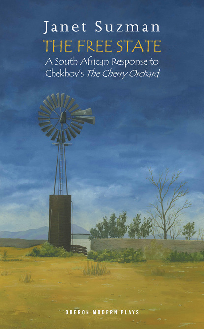 

The Free State: A South African Response to Chekhov's The Cherry Orchard