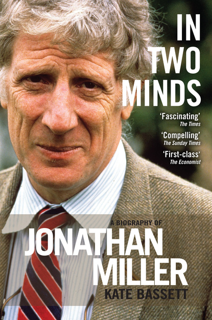 

In Two Minds: a Biography of Jonathan Miller