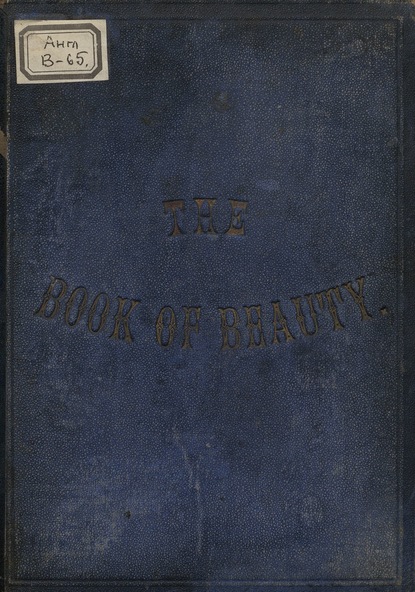 The Book of Beauty, or, Regal Gallery  (Коллектив авторов). 