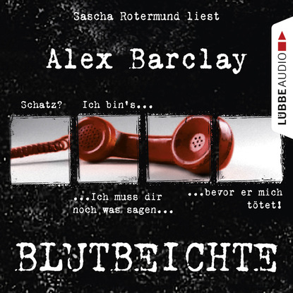 Alex  Barclay - Blutbeichte