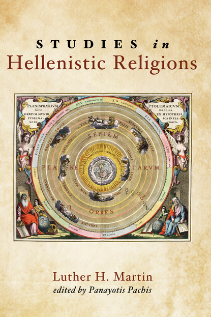 Luther H. Martin - Studies in Hellenistic Religions