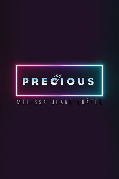 Melissa Joane Châtel - My Precious