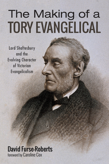 David Furse-Roberts - The Making of a Tory Evangelical