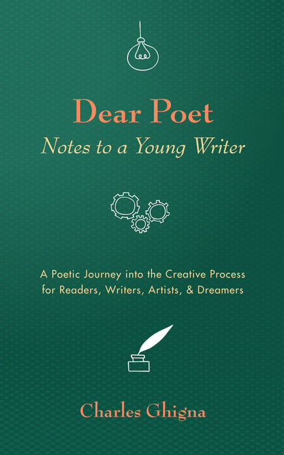 

Dear Poet: Notes to a Young Writer