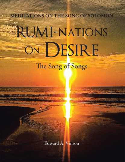 Edward A. Vinson — Rumi-Nations on Desire