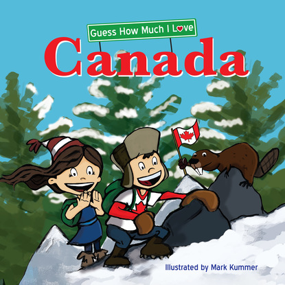 

Guess How Much I Love Canada (Unabridged)