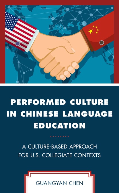 Guangyan Chen - Performed Culture in Chinese Language Education