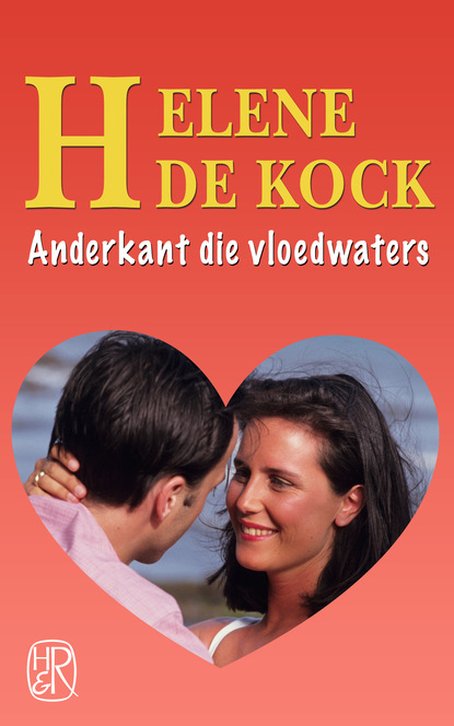 Helene de Kock - Anderkant die vloedwaters