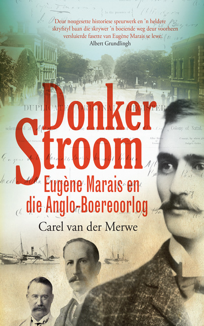 Carel van der Merwe - Donker Stroom. Eugene Marais en die Anglo-Boereoorlog