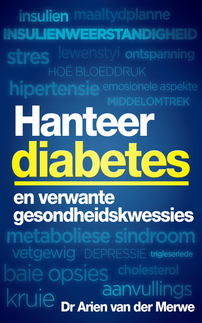 Dr Arien van der Merwe - Hanteer diabetes en verwante gesondheidskwessies