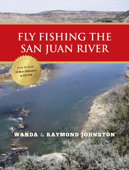 Wanda Johnston - Fly Fishing the San Juan River