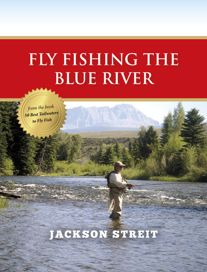 Jackson Streit - Fly Fishing the Blue River