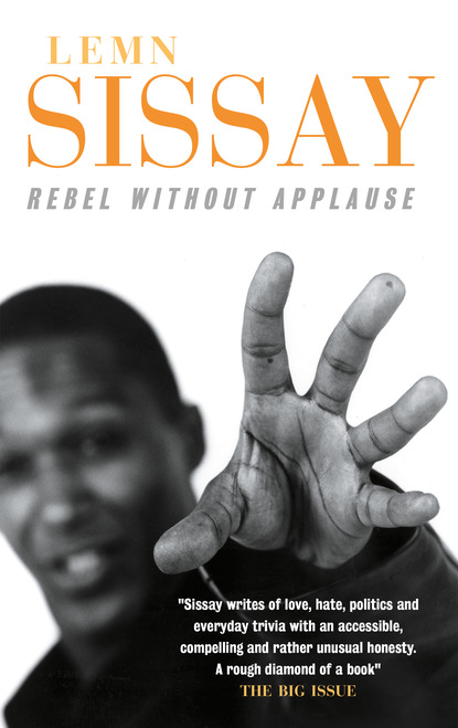 Lemn Sissay - Rebel Without Applause