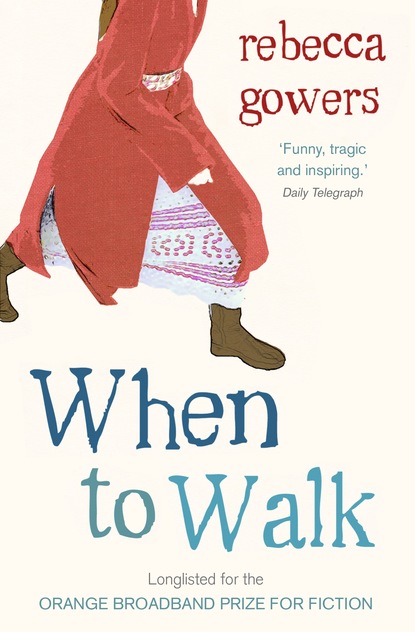 Rebecca Gowers - When To Walk