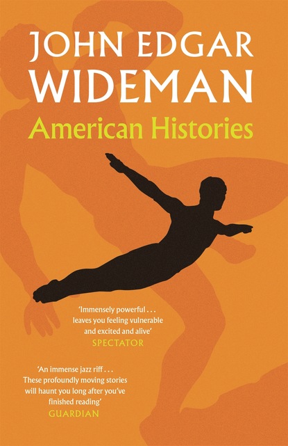 John Edgar Wideman - American Histories