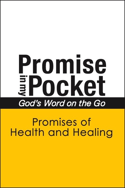 A. O. Hubbard — Promise In My Pocket, God's Word on the Go: Promises of Health and Healing