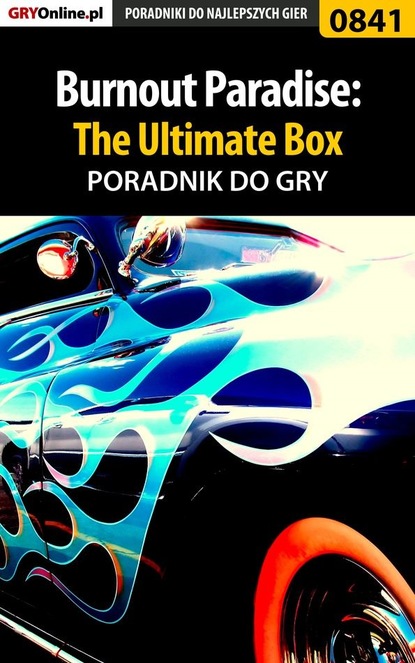 Radosław Grabowski «eLKaeR» - Burnout Paradise: The Ultimate Box