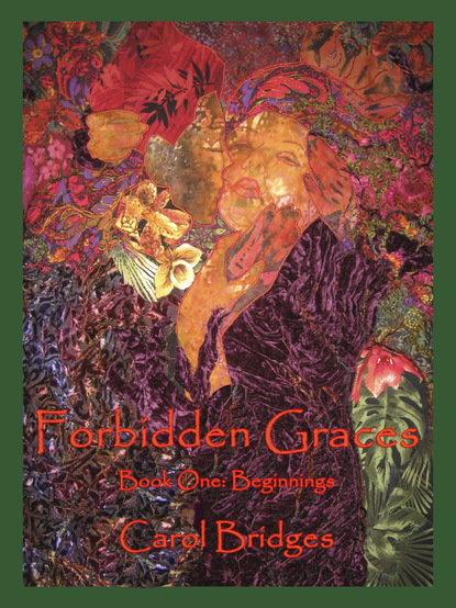 Carol Inc. Bridges — Forbidden Graces, Book One:  Beginnings