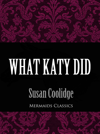 Susan  Coolidge - What Katy Did (Mermaids Classics)