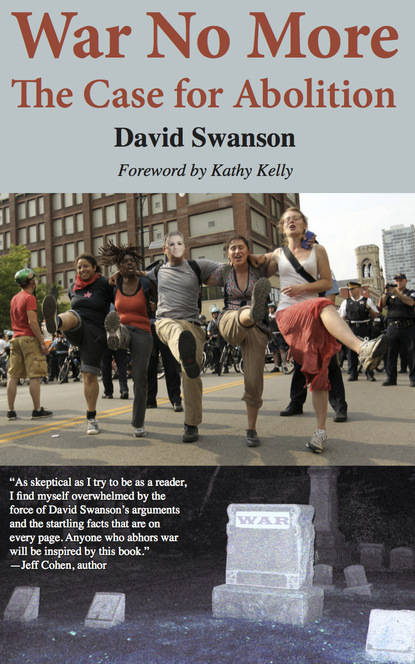 David Swanson - War No More: The Case for Abolition