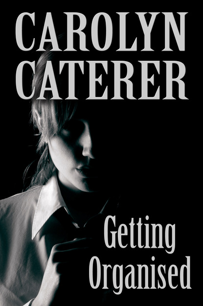 Carolyn Caterer - Getting Organised