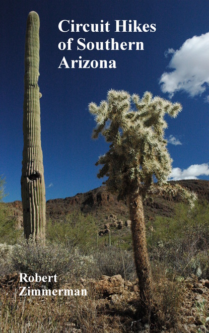 Robert Zimmerman - Circuit Hikes of Southern Arizona