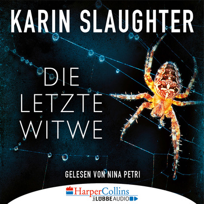 Karin Slaughter - Die letzte Witwe - Georgia-Reihe 7