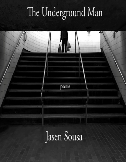 Jasen Sousa - The Underground Man