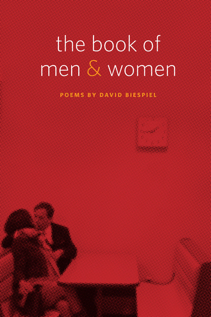 David Biespiel — The Book of Men and Women