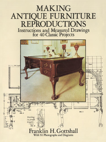 Franklin H. Gottshall — Making Antique Furniture Reproductions