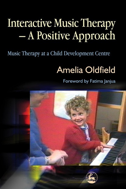 Amelia Oldfield - Interactive Music Therapy - A Positive Approach