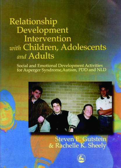 Steven Gutstein - Relationship Development Intervention with Children, Adolescents and Adults