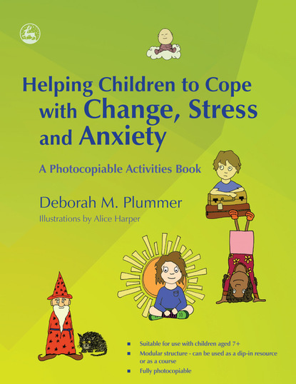 Deborah Plummer - Helping Children to Cope with Change, Stress and Anxiety