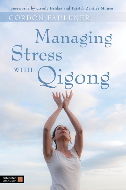 Gordon Faulkner — Managing Stress with Qigong